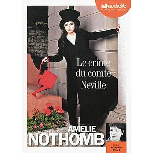 Le crime du comte Neville, 2 Audio-CDs, Amélie Nothomb