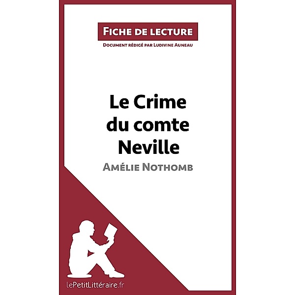 Le Crime du comte Neville d'Amélie Nothomb (Fiche de lecture), Lepetitlitteraire, Ludivine Auneau