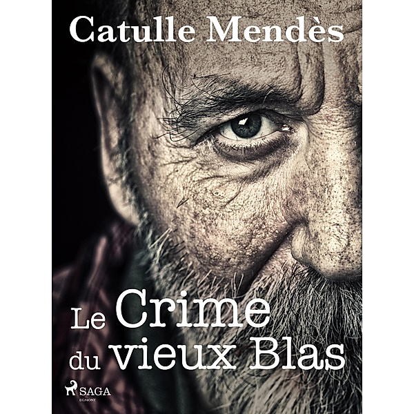 Le Crime du vieux Blas, Catulle Mendès