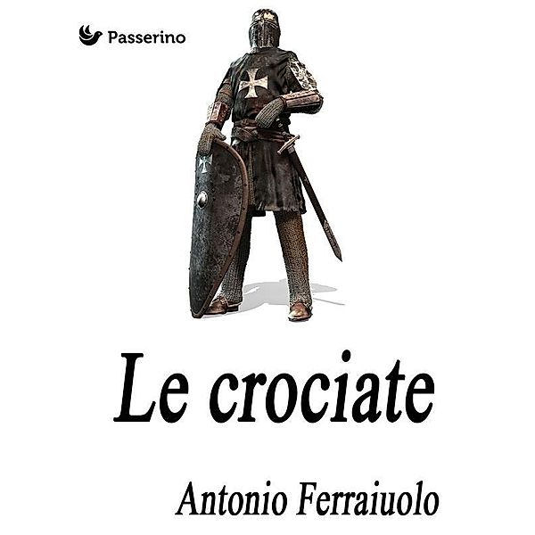 Le crociate, Antonio Ferraiuolo