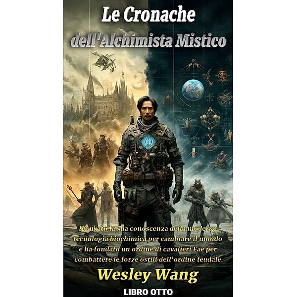 Le Cronache dell'Alchimista Mistico / Le Cronache dell'Alchimista Mistico, Wesley Wang