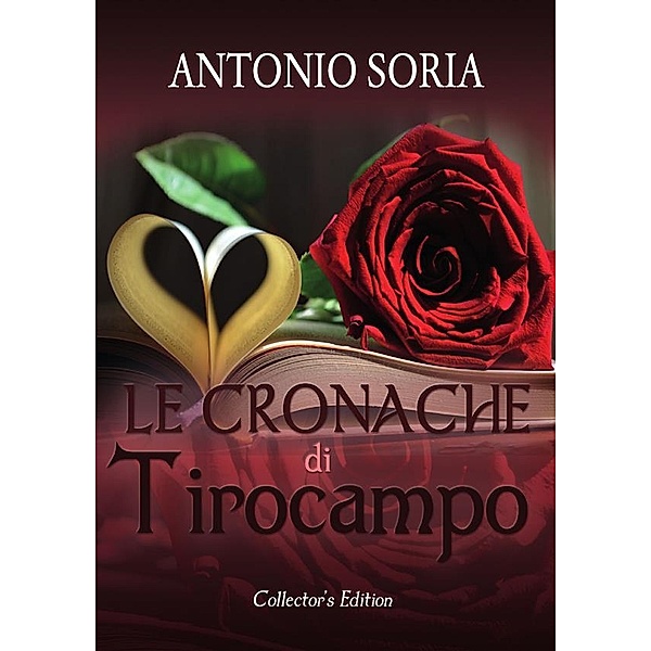 Le Cronache di Tirocampo (Collector's Edition), Antonio Soria
