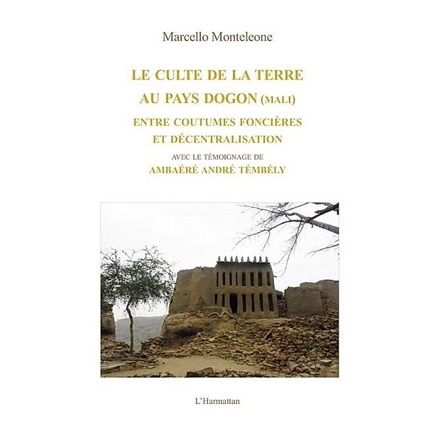 Le culte de la terre au pays Dogon (Mali), Marcello Monteleone