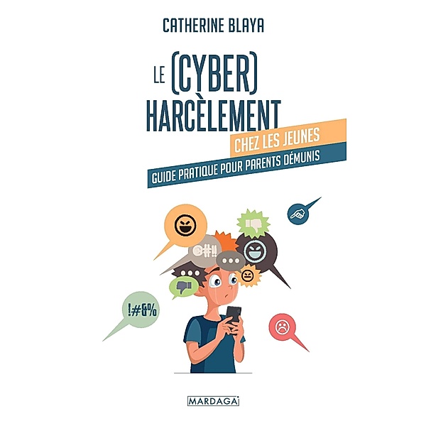 Le (cyber)harcèlement chez les jeunes, Catherine Blaya