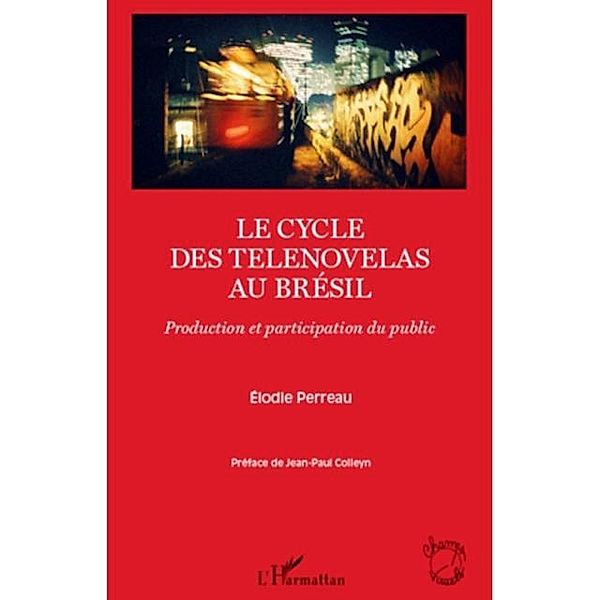 Le cycle des telenovelas au bresil / Hors-collection, Elodie Perreau