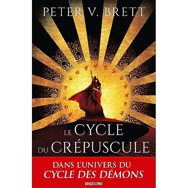 Le Cycle du Crépuscule, T1 : Le Prince du Désert / Le Cycle du Crépuscule Bd.1, Peter V. Brett
