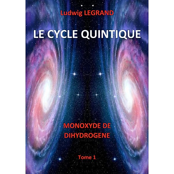 Le Cycle Quintique / Librinova, Legrand Ludwig Legrand