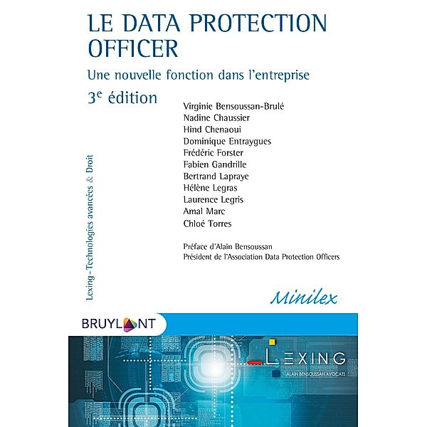 Le Data Protection Officer, Virginie Bensoussan-Brulé, Amal Marc, Chloé Torres, Nadine Chaussier, Hind Chenaoui, Dominique Entraygues, Frédéric Forster, Fabien Gandrille, Bertrand Lapraye, Hélène Legras, Laurence Legris