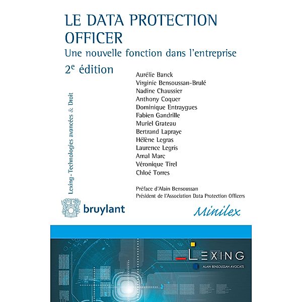 Le Data Protection Officer, Aurélie Banck, Laurence Legris, Amal Marc, Véronique Tirel, Chloé Torres, Virginie Bensoussan-Brulé, Nadine Chaussier, Anthony Coquer, Dominique Entraygues, Fabien Gandrille, Muriel Grateau, Bertrand Lapraye, Hélène Legras