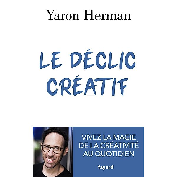 Le déclic créatif / Documents, Yaron Herman