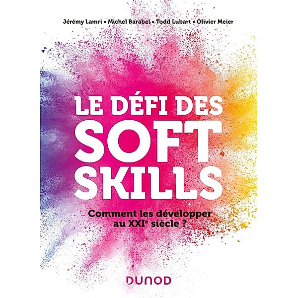 Le défi des soft skills / Hors Collection, Jérémy Lamri, Michel Barabel, Olivier Meier, Todd Lubart