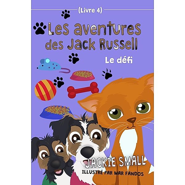 Le défi (Les aventures des Jack Russell, #4), Jackie Small