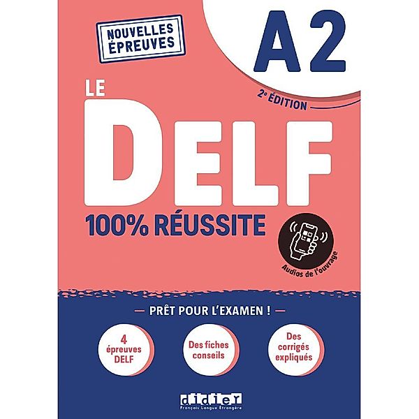 Le DELF - 100% réussite - 2. Ausgabe - A2