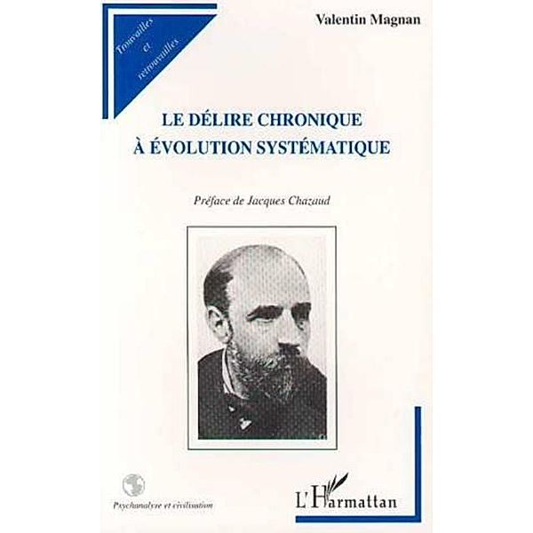 Le Delire Chronique a Evolution Systematique / Hors-collection, Magnan Valentin