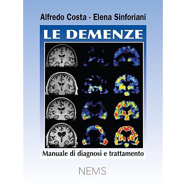 Le demenze, Elena Sinforiani, Alfredo Costa