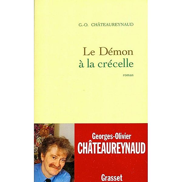 Le démon à la crécelle / Littérature Française, Georges-Olivier Châteaureynaud