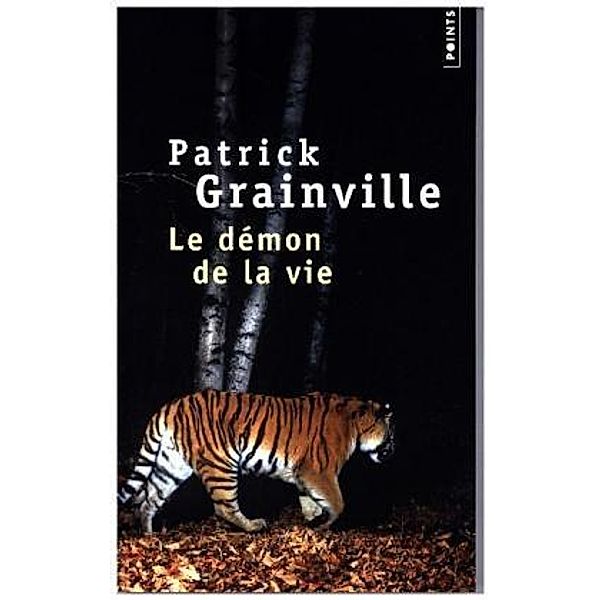 Le démon de la vie, Patrick Grainville