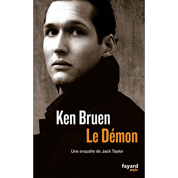 Le démon / Fayard Noir, Ken Bruen
