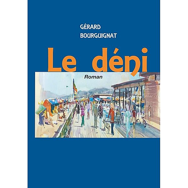 Le déni, Gérard Bourguignat