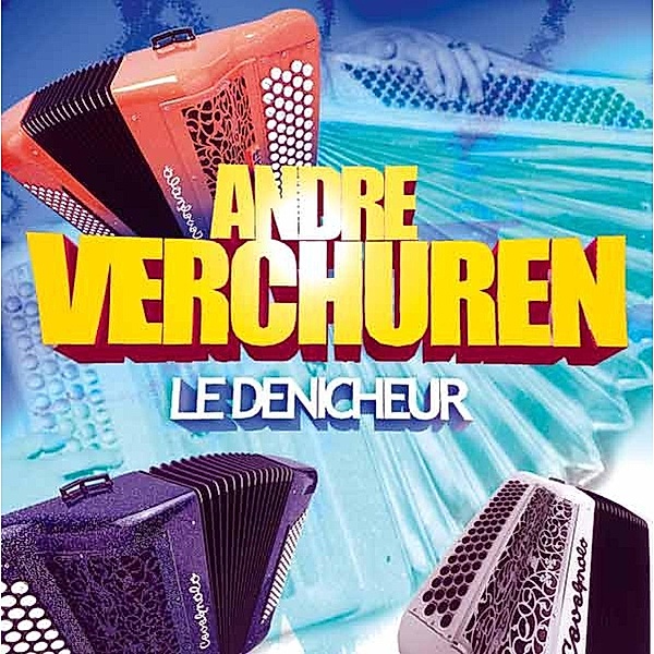 Le Denicheur Vol.3, Andre Verchuren