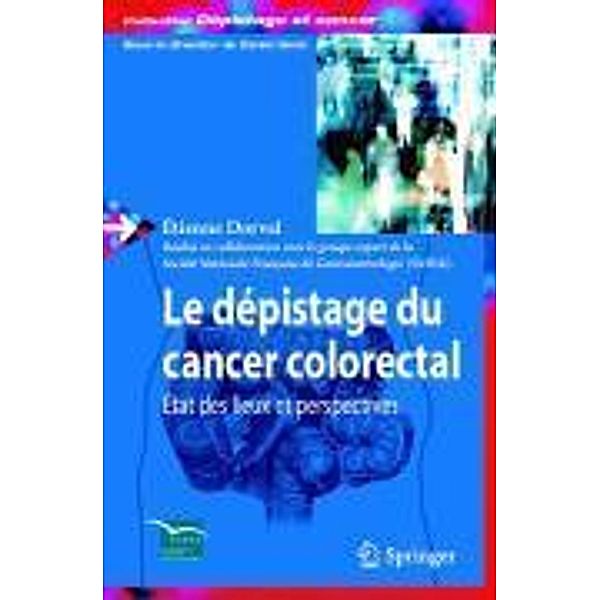 Le dépistage du cancer colorectal / Dépistage et cancer