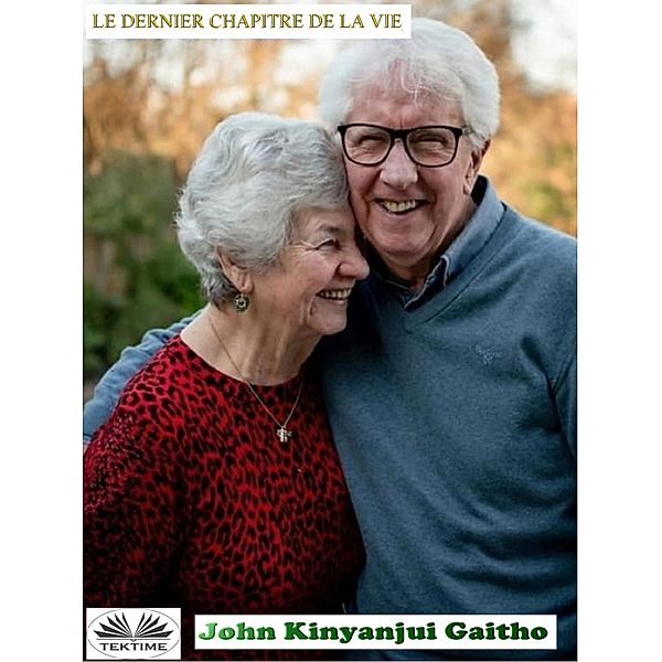 Le Dernier Chapitre De La Vie, John Kinyanjui Gaitho