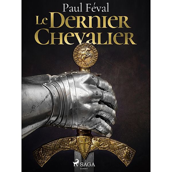 Le Dernier Chevalier, Paul Féval