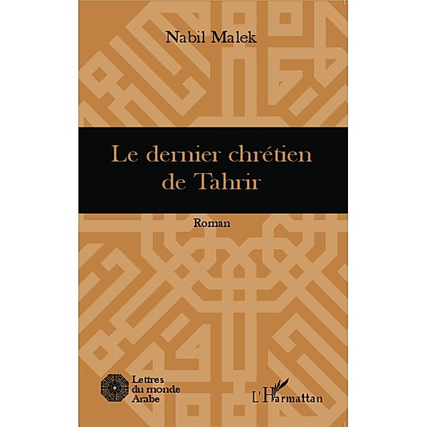 Le dernier chretien de Tahrir, Nabil Malek Nabil Malek