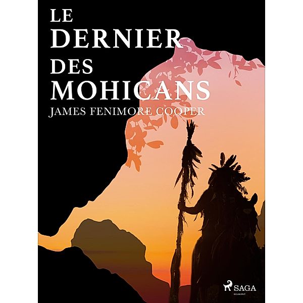 Le dernier des Mohicans (Bas-de-cuir I) / Bas-de-cuir Bd.2, James Fenimore Cooper