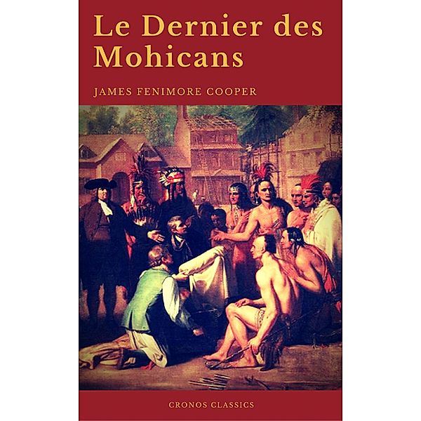 Le Dernier des Mohicans (Cronos Classics), James Fenimore Cooper, Cronos Classics