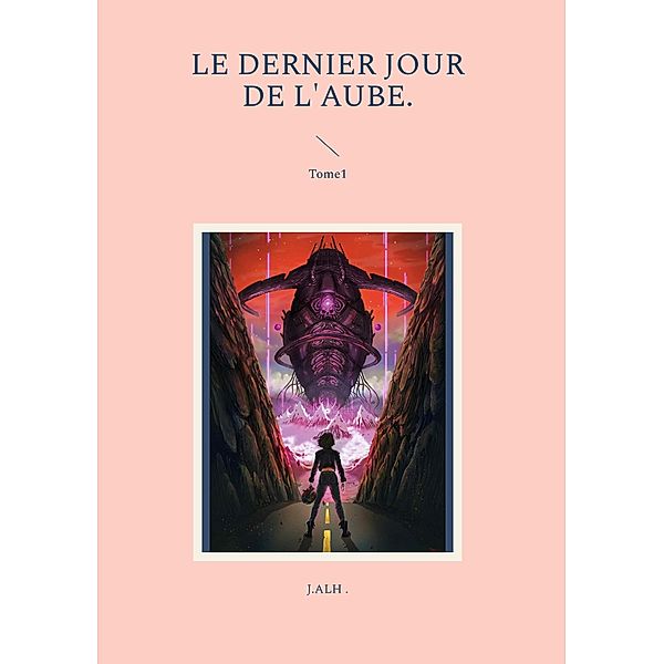 Le Dernier Jour de L'Aube., Alh J.