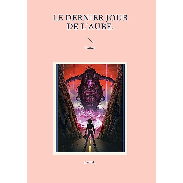 Le Dernier Jour de L'Aube., Alh J.