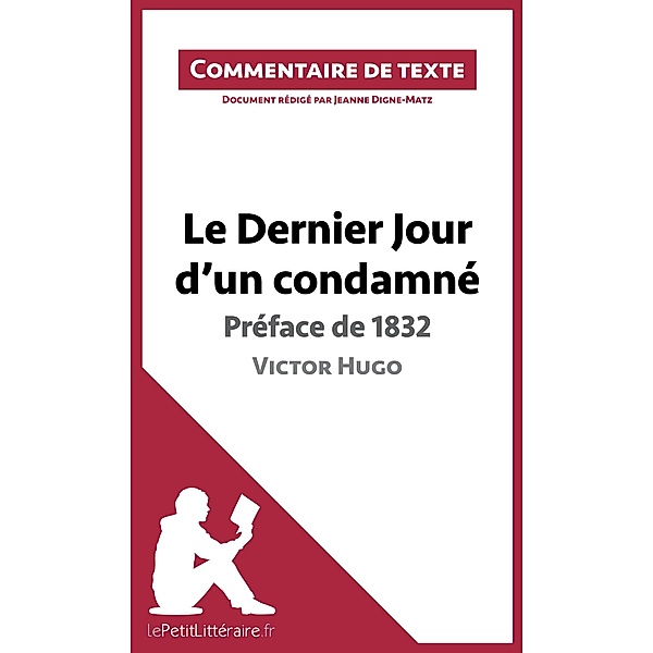 Le Dernier Jour d'un condamné de Victor Hugo - Préface de 1832, Lepetitlitteraire, Jeanne Digne-Matz