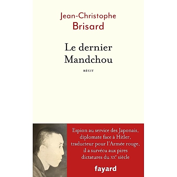 Le dernier Mandchou / Divers Histoire, Jean-Christophe Brisard