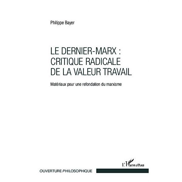 Le Dernier-Marx : critique radicale de la valeur travail / Hors-collection, Philippe Bayer