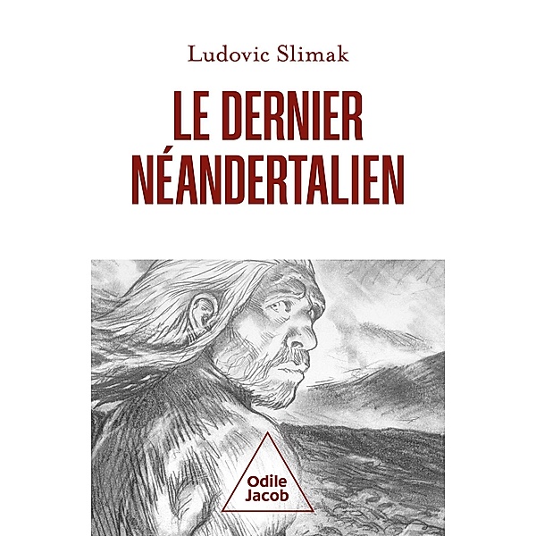 Le Dernier Néandertalien, Slimak Ludovic Slimak