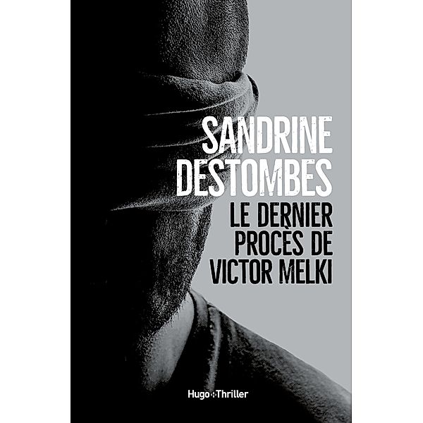 Le dernier procès de Victor Melki / Thriller, Sandrine Destombes