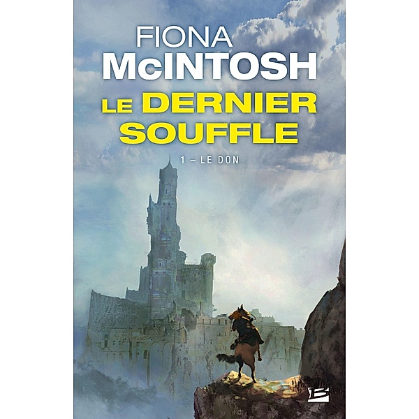 Le Dernier Souffle, T1 : Le Don / Le Dernier souffle Bd.1, Fiona McIntosh
