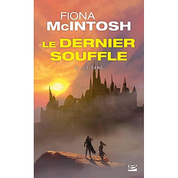 Le Dernier Souffle, T2 : Le Sang / Le Dernier souffle Bd.2, Fiona McIntosh