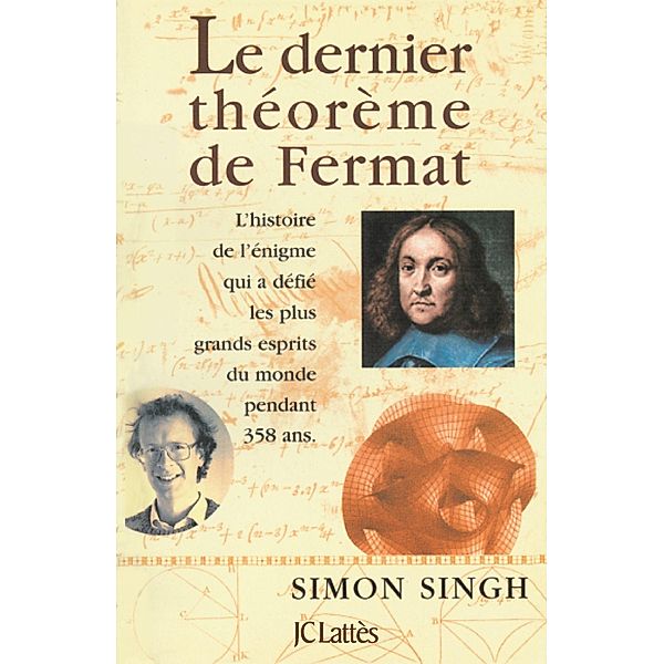 Le dernier théorème de Fermat / Les aventures de la connaissance, Simon Singh