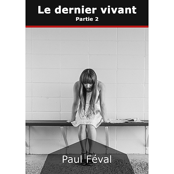 Le dernier vivant, Paul Féval