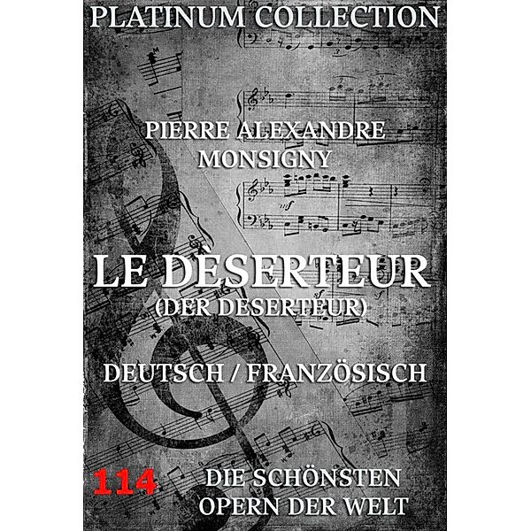 Le Deserteur (Der Deserteur), Pierre Alexandre Monsigny, Michel-Jean Sedaine