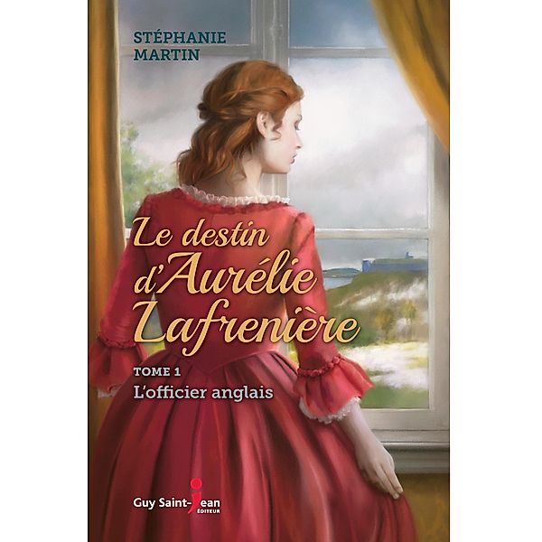 Le destin d'Aurelie Lafreniere, tome 1 / Le destin d'Aurelie Lafreniere, Martin Stephanie Martin