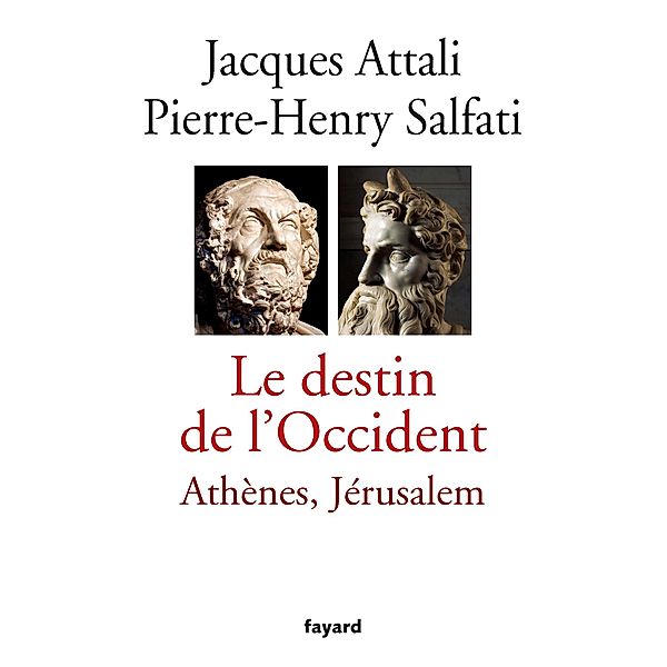 Le Destin de l'Occident / Divers Histoire, Jacques Attali, Pierre-henry Salfati