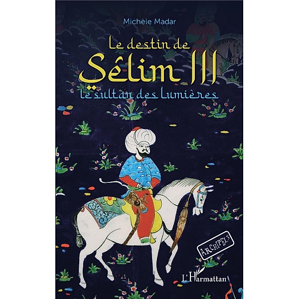 Le destin de Selim III, Madar Michele Madar
