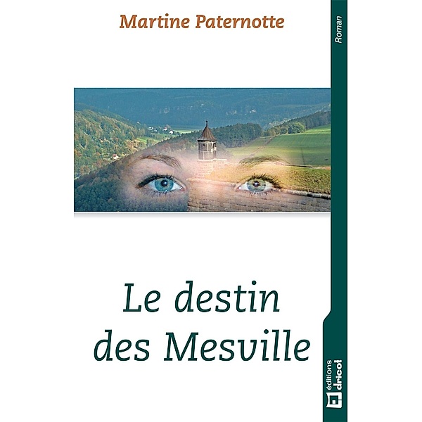 Le destin des Mesville, Martine Paternotte