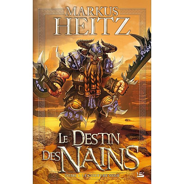 Le Destin des Nains, T1 : Le Gouffre Noir / Le Destin des Nains Bd.1, Markus Heitz