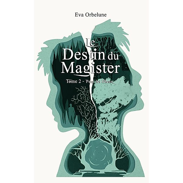 Le Destin du Magister / Le Destin du Magister Bd.2, Eva Orbelune