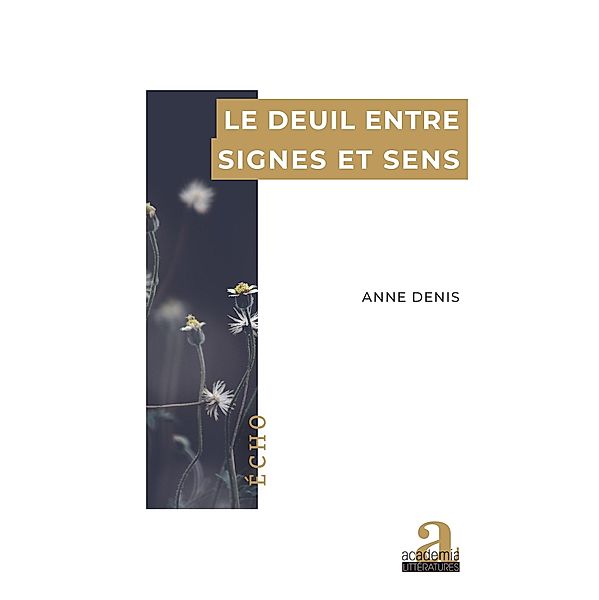 Le deuil entre signes et sens, Denis