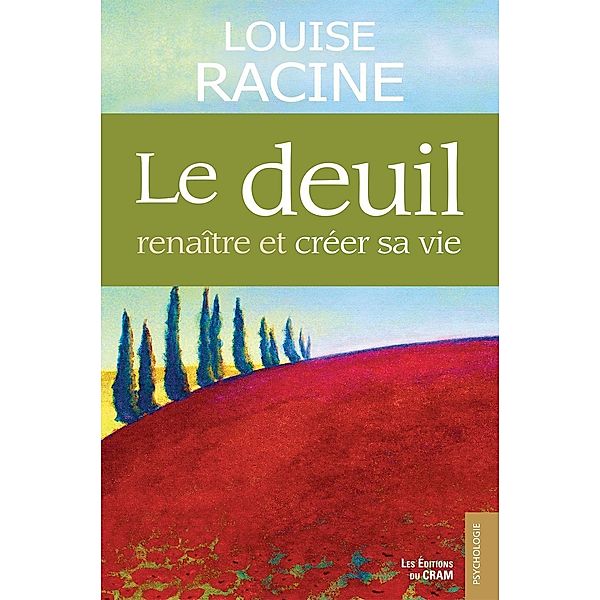 Le deuil, renaitre et creer sa vie, Racine Louise Racine